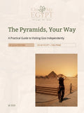 The Pyramids, Your Way | A Practical Guide to Visiting Giza Independently